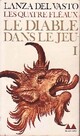  Achetez le livre d'occasion Les quatre fléaux Tome I : Le diable dans le jeu de Lanza Del Vasto sur Livrenpoche.com 