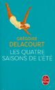  Achetez le livre d'occasion Les quatre saisons de l'été de Grégoire Delacourt sur Livrenpoche.com 