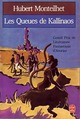  Achetez le livre d'occasion Les queues de kallinaos de Hubert Monteilhet sur Livrenpoche.com 
