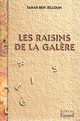  Achetez le livre d'occasion Les raisins de la galère de Tahar Ben Jelloun sur Livrenpoche.com 