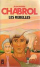  Achetez le livre d'occasion Les rebelles de Jean-Pierre Chabrol sur Livrenpoche.com 