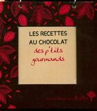  Achetez le livre d'occasion Les recettes au chocolat des p'tits gourmands sur Livrenpoche.com 