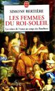  Achetez le livre d'occasion Les reines de France au temps des Bourbons Tome II  : Les femmes du Roi-Soleil de Simone Bertière sur Livrenpoche.com 