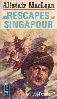  Achetez le livre d'occasion Les rescapés de Singapour de Alistair MacLean sur Livrenpoche.com 