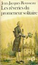  Achetez le livre d'occasion Les rêveries du promeneur solitaire de Jean-Jacques Rousseau sur Livrenpoche.com 