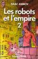  Achetez le livre d'occasion Les robots et l'empire Tome II de Isaac Asimov sur Livrenpoche.com 