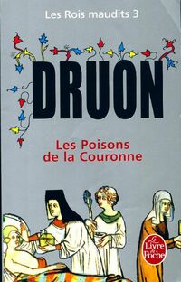  Achetez le livre d'occasion Les rois maudits Tome III : Les poisons de la couronne de Maurice Druon sur Livrenpoche.com 