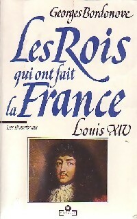  Achetez le livre d'occasion Les rois qui ont fait la France Tome V : Louis XIV de Georges Bordonove sur Livrenpoche.com 