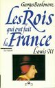  Achetez le livre d'occasion Les rois qui ont fait la France : Louis XI de Bordonove-G sur Livrenpoche.com 