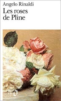  Achetez le livre d'occasion Les roses de Pline de Angelo Rinaldi sur Livrenpoche.com 