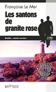  Achetez le livre d'occasion Les santons de granite rose de Françoise Le Mer sur Livrenpoche.com 