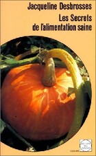  Achetez le livre d'occasion Les secrets de l'alimentation saine sur Livrenpoche.com 