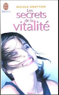  Achetez le livre d'occasion Les secrets de la vitalité de Nicole Gratton sur Livrenpoche.com 
