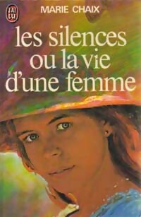  Achetez le livre d'occasion Les silences ou la vie d'une femme de Marie Chaix sur Livrenpoche.com 