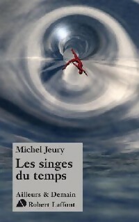  Achetez le livre d'occasion Les singes du temps de Michel Jeury sur Livrenpoche.com 