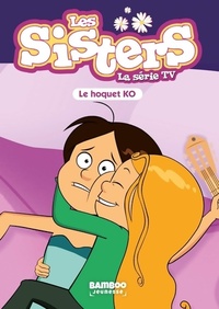  Achetez le livre d'occasion Les sisters - la série tv : Le hoquet k. O de Collectif sur Livrenpoche.com 