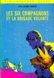  Achetez le livre d'occasion Les six compagnons et la brigade volante de Paul-Jacques Bonzon sur Livrenpoche.com 