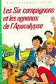  Achetez le livre d'occasion Les six compagnons et les agneaux de l'Apocalypse de Olivier Séchan sur Livrenpoche.com 