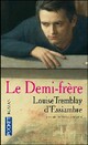  Achetez le livre d'occasion Les soeurs Deblois Tome IV : Le demi-frère de Louise Tremblay D'Essiambre sur Livrenpoche.com 