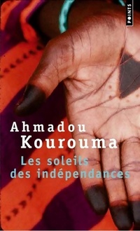  Achetez le livre d'occasion Les soleils des indépendances de Ahmadou Kourouma sur Livrenpoche.com 