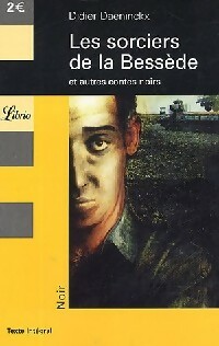  Achetez le livre d'occasion Les sorciers de Bessède et autres nouvelles noires de Didier Daeninckx sur Livrenpoche.com 