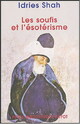  Achetez le livre d'occasion Les soufis et l'ésotérisme de Idrish Shah sur Livrenpoche.com 