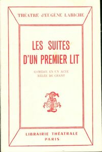  Achetez le livre d'occasion Les suites d'un premier lit de Eugène Labiche sur Livrenpoche.com 