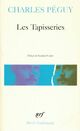  Achetez le livre d'occasion Les tapisseries / Sonnets / Les sept contre Thèbres, etc... de Charles Péguy sur Livrenpoche.com 