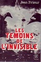  Achetez le livre d'occasion Les témoins de l'invisible de Jean Prieur sur Livrenpoche.com 