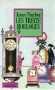  Achetez le livre d'occasion Les treize horloges de James Thurber sur Livrenpoche.com 