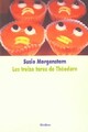  Achetez le livre d'occasion Les treize tares de Théodore de Susie Morgenstern sur Livrenpoche.com 