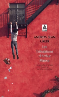  Achetez le livre d'occasion Les tribulations d'arthur mineur de Andrew Sean Greer sur Livrenpoche.com 