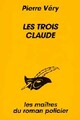  Achetez le livre d'occasion Les trois Claude de Pierre Véry sur Livrenpoche.com 