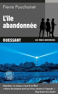  Achetez le livre d'occasion Les trois brestoises Tome V : L'île abandonnée : ouessant de Pierre Pouchairet sur Livrenpoche.com 
