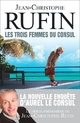 Achetez le livre d'occasion Les trois femmes du consul de Jean-Christophe Rufin sur Livrenpoche.com 