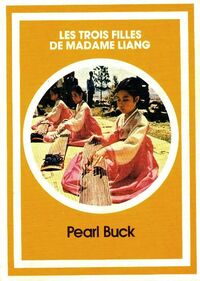  Achetez le livre d'occasion Les trois filles de madame Liang de Pearl Buck sur Livrenpoche.com 