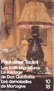  Achetez le livre d'occasion Les trois impostures / Le mariage de Don Quichotte / Les demoiselles de Mortagne de Paul-Jean Toulet sur Livrenpoche.com 