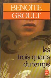  Achetez le livre d'occasion Les trois quarts du temps de Benoîte Groult sur Livrenpoche.com 