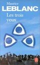  Achetez le livre d'occasion Les trois yeux de Maurice Leblanc sur Livrenpoche.com 