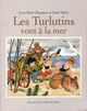  Achetez le livre d'occasion Les turlutins vont à la mer de Anne-Marie Chapouton sur Livrenpoche.com 