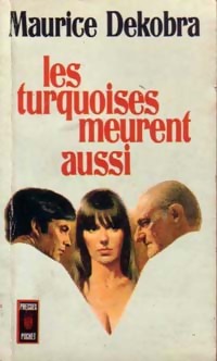 https://www.bibliopoche.com/thumb/Les_turquoises_meurent_aussi_de_Maurice_Dekobra/200/0049347.jpg