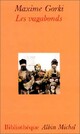  Achetez le livre d'occasion Les vagabonds de Maxime Gorki sur Livrenpoche.com 
