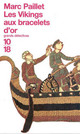  Achetez le livre d'occasion Les vikings aux bracelets d'or de Marc Paillet sur Livrenpoche.com 