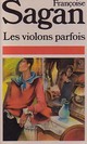  Achetez le livre d'occasion Les violons parfois de Françoise Sagan sur Livrenpoche.com 