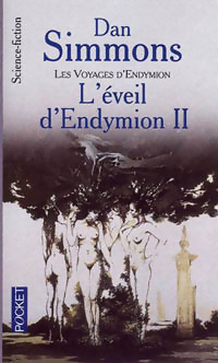  Achetez le livre d'occasion Les voyages d'Endymion Tome IV : L'éveil d'Endymion II de Dan Simmons sur Livrenpoche.com 