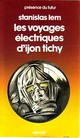  Achetez le livre d'occasion Les voyages électriques d'Ijon Tichy de Stanislas Lem sur Livrenpoche.com 