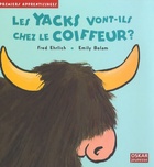  Achetez le livre d'occasion Les yacks vont-ils chez le coiffeur ? sur Livrenpoche.com 