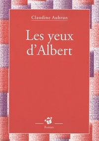  Achetez le livre d'occasion Les yeux d'Albert de Claudine Aubrun sur Livrenpoche.com 