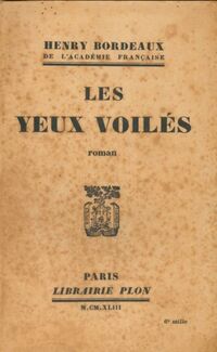  Achetez le livre d'occasion Les yeux voilés de Henri Bordeaux sur Livrenpoche.com 