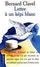  Achetez le livre d'occasion Lettre à un képi blanc de Bernard Clavel sur Livrenpoche.com 